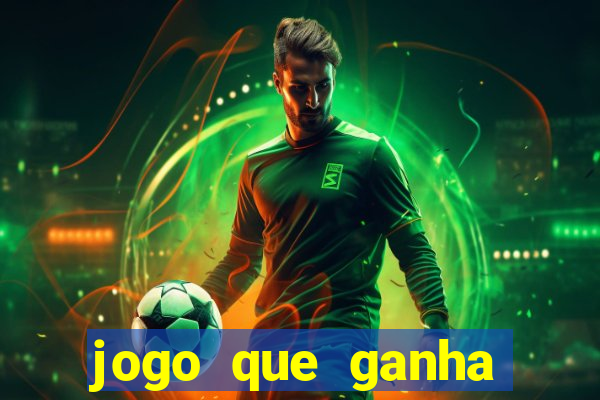 jogo que ganha dinheiro depositando 1 real